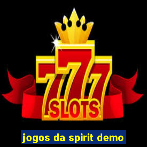 jogos da spirit demo